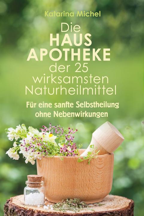 Immagine prodotto Die Hausapotheke der 25 wirksamsten Naturheilmittel (Tedesco, Katarina Michel, 2022)