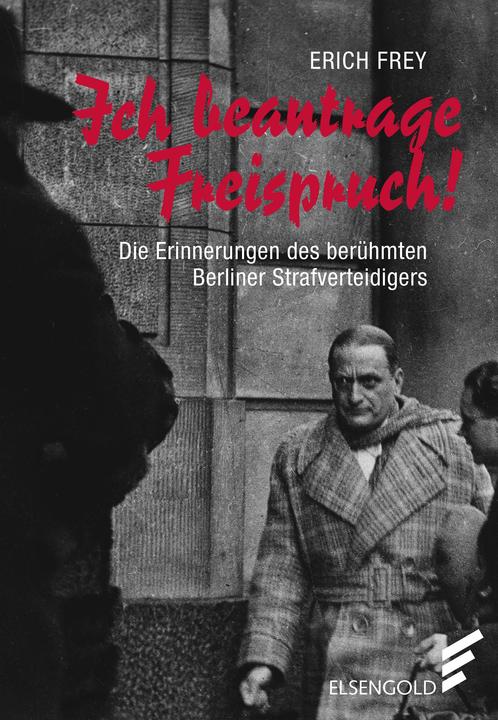 Produktbild Ich beantrage Freispruch (Deutsch, Erich Frey, Regina Stürickow, 2019)