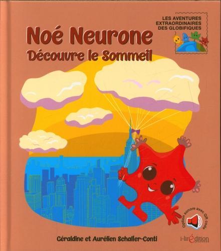 Image du produit Noé Neurone découvre le sommeil (Français, Schaller Aurélien, Schaller-Conti Géraldine, 2023)
