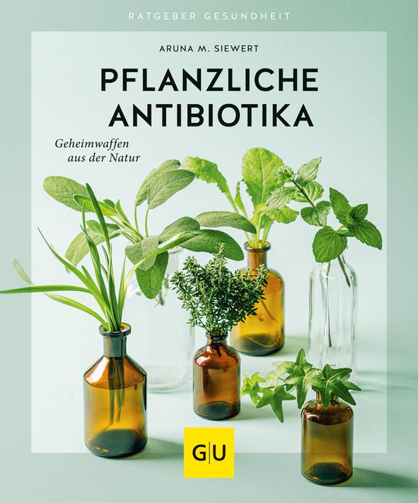 Produktbild Pflanzliche Antibiotika (Deutsch, Aruna M. Siewert, 2020)