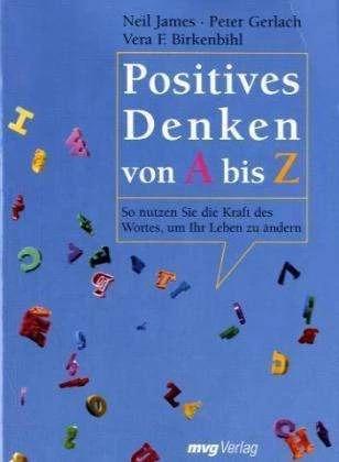 Immagine prodotto Positives Denken von A bis Z (Tedesco, Scorpione di betulla Vera F., Peter Gerlach, Neil James, 2011)