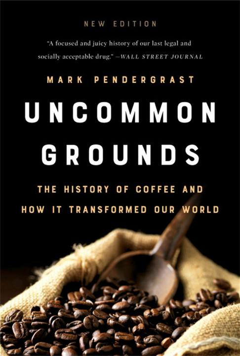 Immagine prodotto Uncommon Grounds (New edition): The History of Coffee and How It Transformed Our World (Inglese, Marchio Pendergrast, 2019)