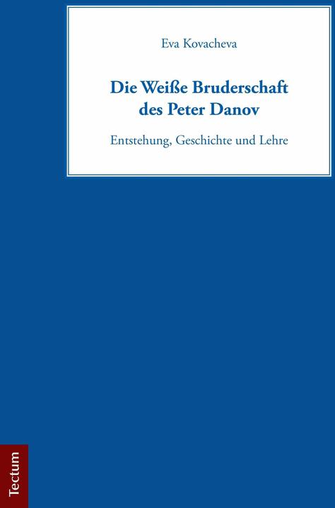 Actual product image Die Weisse Bruderschaft des Peter Danov (German, Eva Kovacheva, 2011)
