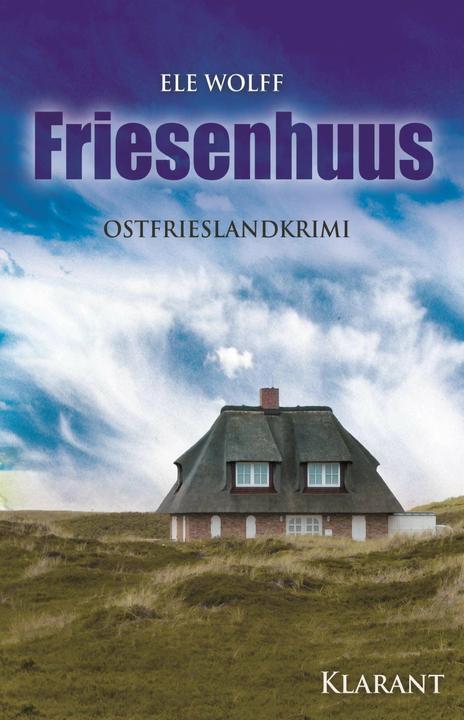 Produktbild Friesenhuus. Ostfrieslandkrimi (Deutsch, Wolff Ele, Ele Wolff, 2017)