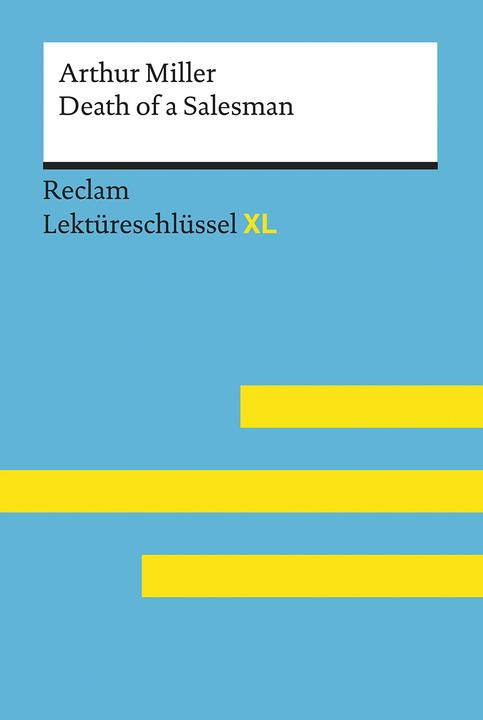 Produktbild Death of a Salesman von Arthur Miller: Lektüreschlüssel mit Inhaltsangabe, Interpretation (Deutsch, Rita Reinheimer-Wolf, 2020)