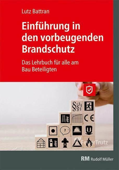 Actual product image Einführung in den vorbeugenden Brandschutz (German, Lutz Battran, 2020)