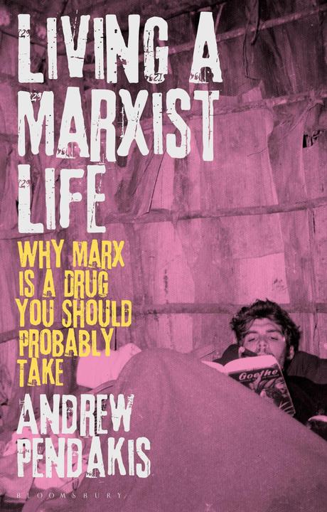 Produktbild Living a Marxist Life (Englisch, Andrew Pendakis, 2024)