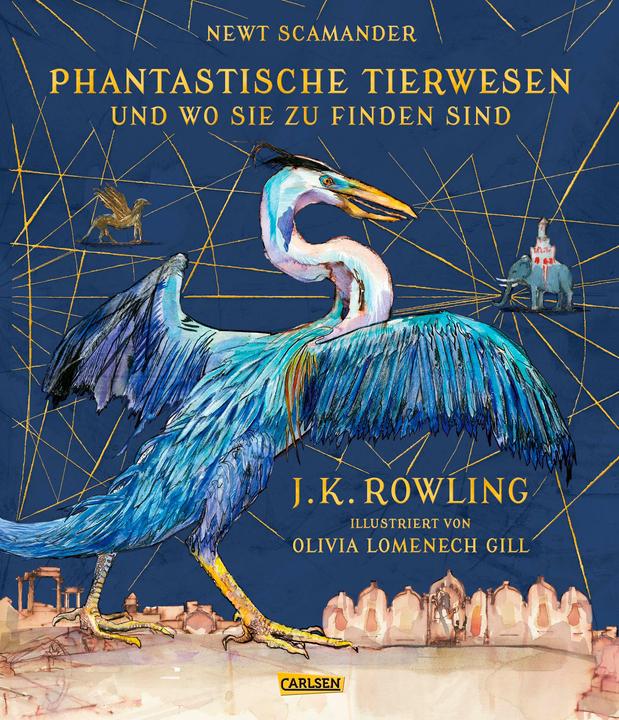 Phantastische Tierwesen und wo sie zu finden sind (vierfarbig illustrierte Schmuckausgabe) (Deutsch, J.K. Rowling, 2017)
