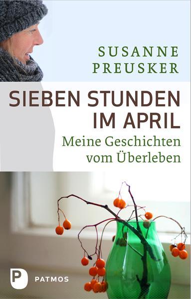 Produktbild Sieben Stunden im April (Deutsch, Susanne Preusker, 2011)