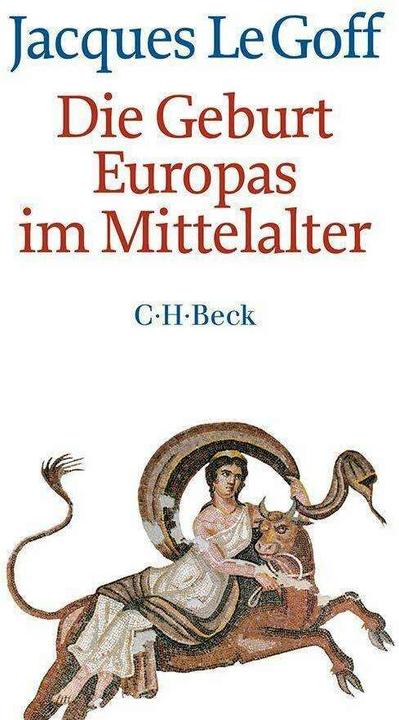 Image du produit Die Geburt Europas im Mittelalter (Allemand, Le Goff, 2015)