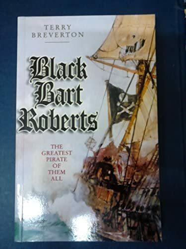Produktbild Black Bart Roberts - The Greatest Pirate of Them All (Englisch, Terry Breverton, 2004)