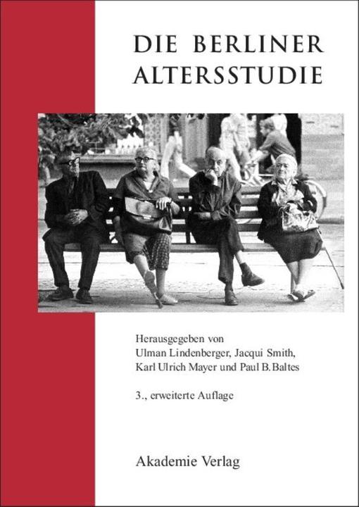 Produktbild Die Berliner Altersstudie (Jacqui Smith, Ulman Lindenberger, Karl U. Mayer, 2009)