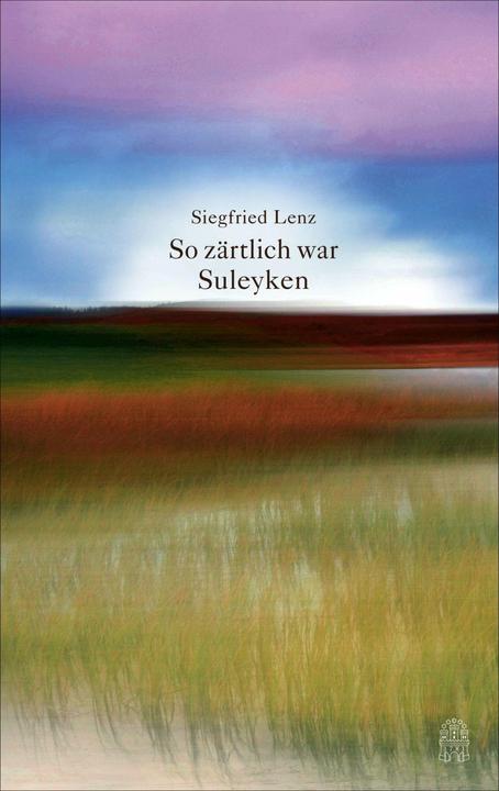 Actual product image So zärtlich war Suleyken (German, Siegfried Lenz, 2015)