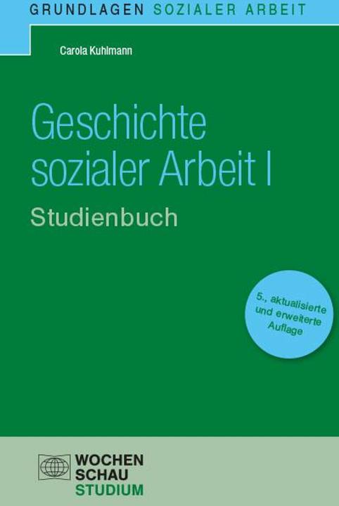 Produktbild Geschichte sozialer Arbeit I. Studienbuch (Deutsch, Carola Kuhlmann, 2024)