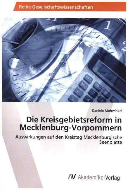 Actual product image Die Kreisgebietsreform in Mecklenburg-Vorpommern (Danielo Mohwinkel, 2015)