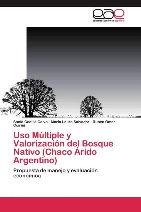 Actual product image Uso Múltiple y Valorización del Bosque Nativo (Chaco Árido Argentino) (María Laura Salvador, Sonia Cecilia Calvo, Rubén Omar Coirini, 2012)