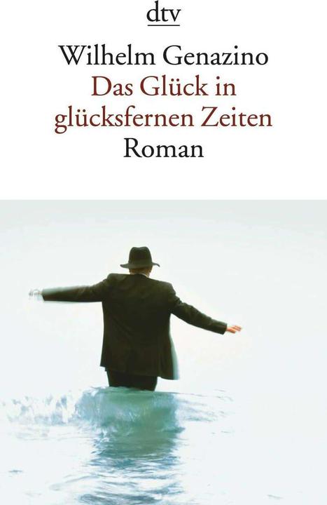 Produktbild Das Glück in glücksfernen Zeiten (Deutsch, Wilhelm Genazino, 2011)