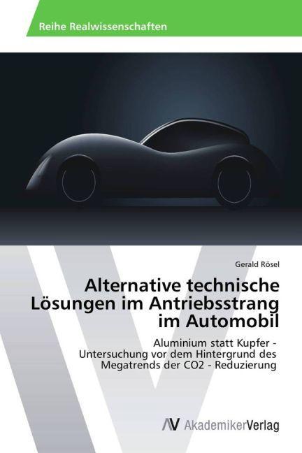 Immagine prodotto Alternative technische Lösungen im Antriebsstrang im Automobil (Gerald Rösel, 2013)