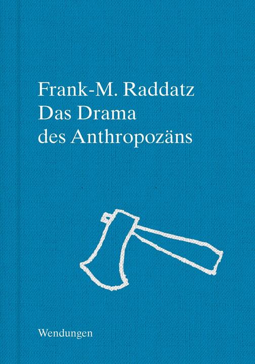 Immagine prodotto Das Drama des Anthropozäns (Tedesco, Franchi M. Raddatz, 2021)