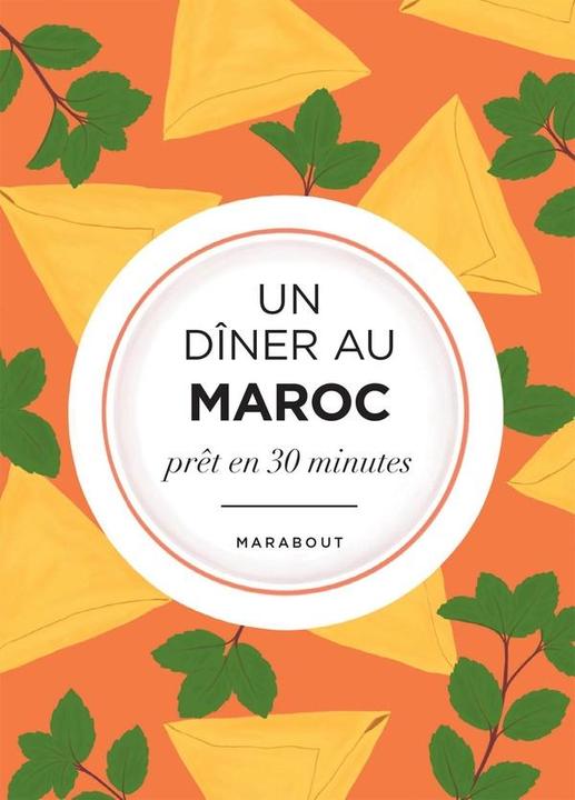 Immagine prodotto Un dîner au Maroc : prêt en 30 minutes (Francese, Aissaoui Yasmine, 2025)