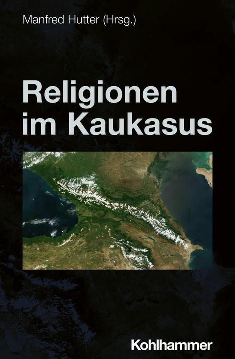 Produktbild Religionen im Kaukasus (Deutsch, Manfred Hutter, 2025)