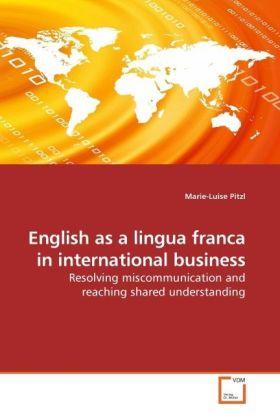 Produktbild English as a lingua franca in international business (Deutsch, Marie-Luise Pitzl, 2010)