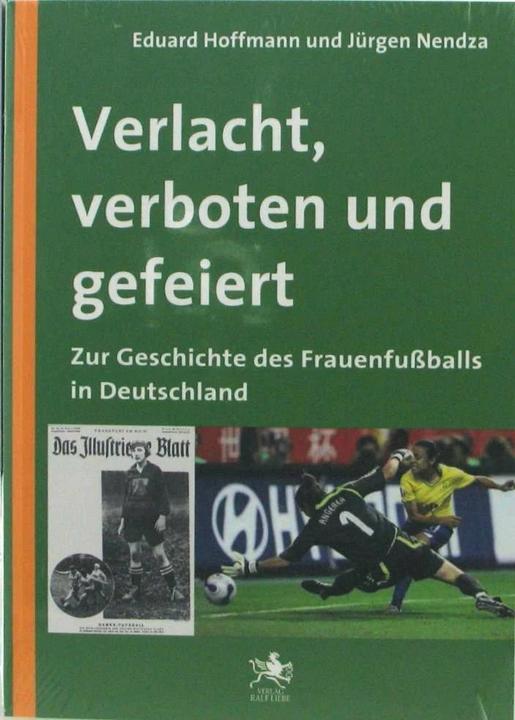 Produktbild Verlacht, verboten und gefeiert (Deutsch, Jürgen Nendza, Eduard Hoffmann, 2011)