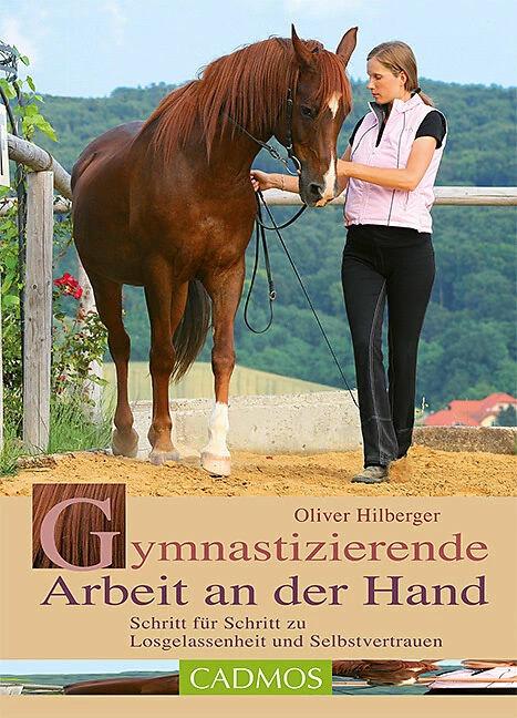 Produktbild Gymnastizierende Arbeit an der Hand (Deutsch, Oliver Hilberger, 2017)