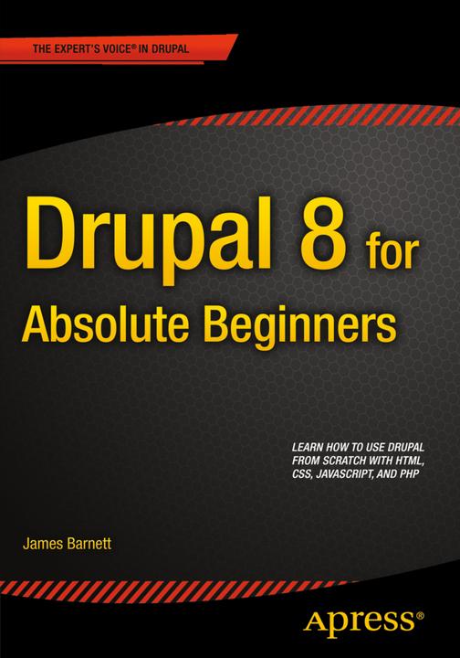 Actual product image Drupal 8 for Absolute Beginners (English, James Barnett, 2016)