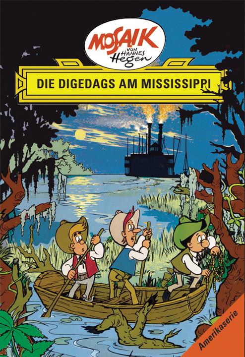 Produktbild Tessloff Mosaik von Hannes Hegen: Die Digedags am Mississippi, Bd. 2 (Deutsch, Lothar Dräger, 2005)