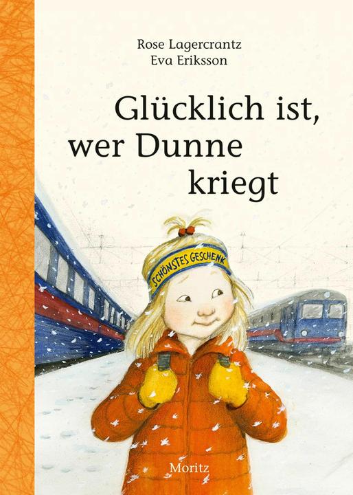 Produktbild Glücklich ist, wer Dunne kriegt (Deutsch, Angelika Kutsch, Eva Eriksson, Rose Lagercrantz, 2018)