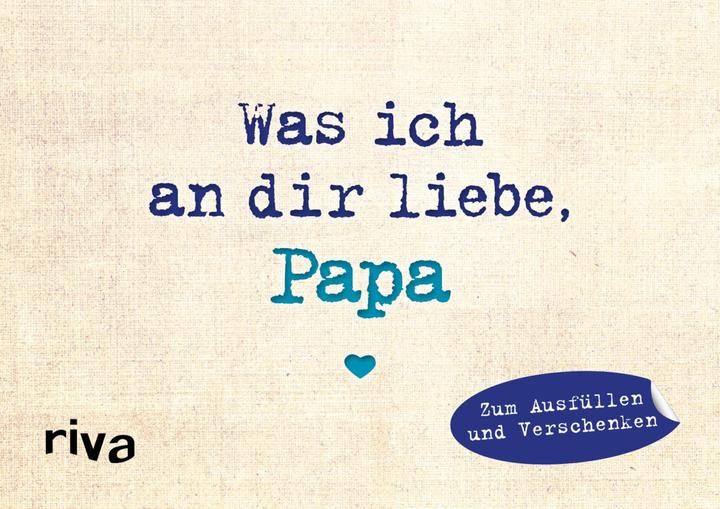 Produktbild Was ich an dir liebe, Papa – Miniversion (Deutsch, Alexandra Reinwarth, 2019)