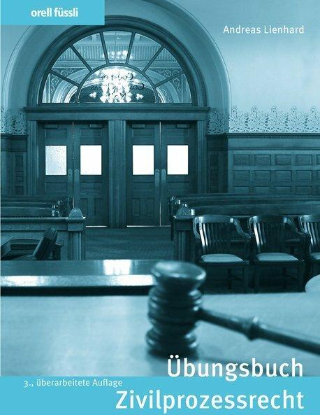 Produktbild Übungsbuch Zivilprozessrecht (Deutsch, Andreas Lienhard, 2019)