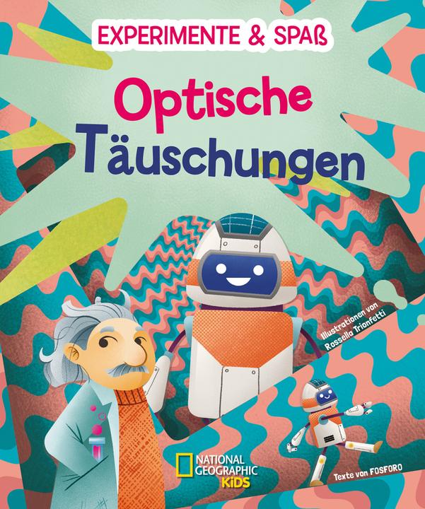Produktbild National Geographic Optische Täuschungen (Deutsch, Mattia Crivellini, Rossella Trionfetti, Crivellini, Mattia, Annette Ostlaender, 2022)