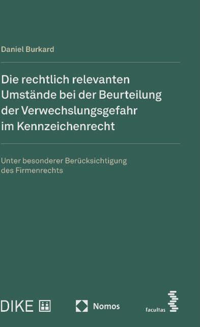 Image du produit Die rechtlich relevanten Umstände bei der Beurteilung der Verwechslungsgefahr im Kennzeichenrec (Allemand, Daniel Burkard, 2024)