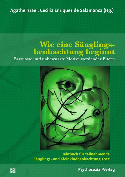 Immagine prodotto Wie eine Säuglingsbeobachtung beginnt (Tedesco, Agathe Israel, Cecilia Enriquez de Salamanca, 2022)
