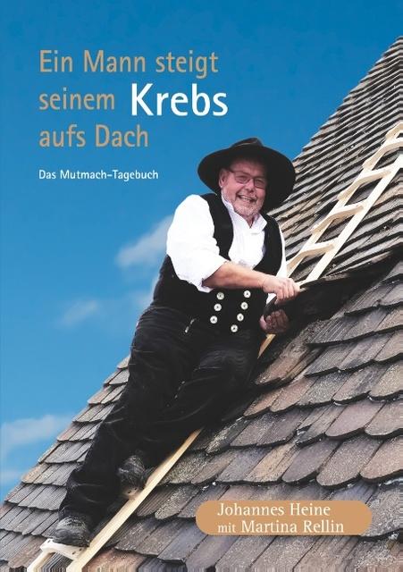 Produktbild Heine:Ein Mann steigt seinem Krebs aufs (Deutsch, Johannes Heine, Martina Reellin, 2019)