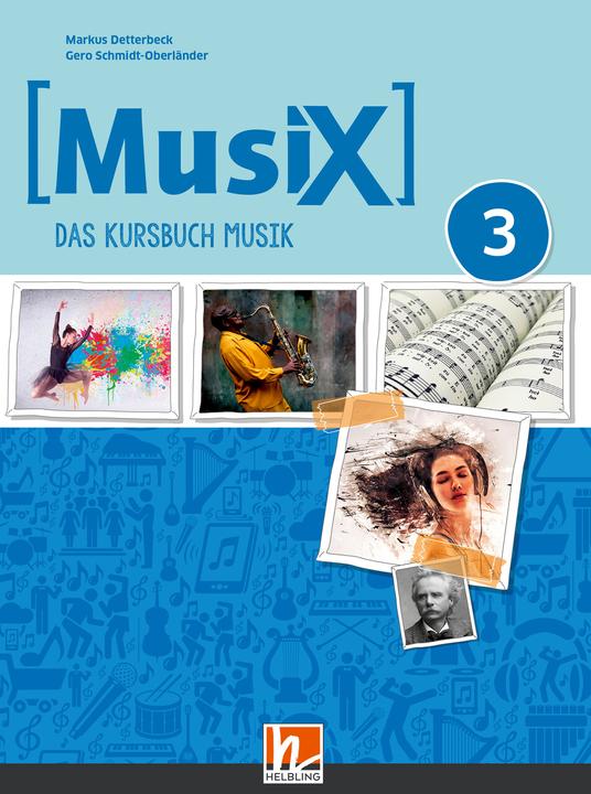 Produktbild MusiX 3 (Ausgabe ab 2019) Schülerband (Deutsch, Markus Detterbeck, Gero Schmidt-Oberländer, 2023)