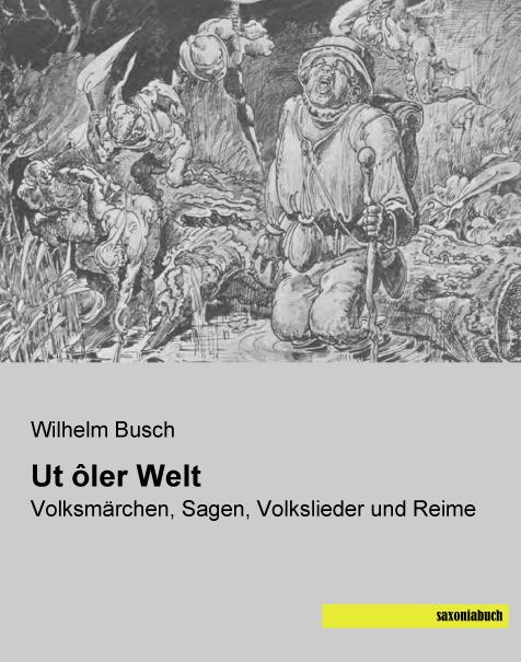 Produktbild Ut ôler Welt (Deutsch, Wilhelm Busch, 2015)