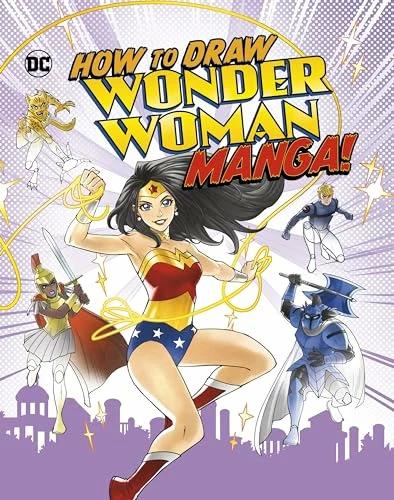 Produktbild How to Draw Wonder Woman Manga! (Englisch, Giulia Campobello, Christopher Harbo, 2024)
