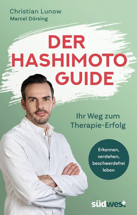 Produktbild Der Hashimoto-Guide - Ihr Weg zum Therapie-Erfolg (Deutsch, Marcel Dörsing, Christian Lunow, 2022)