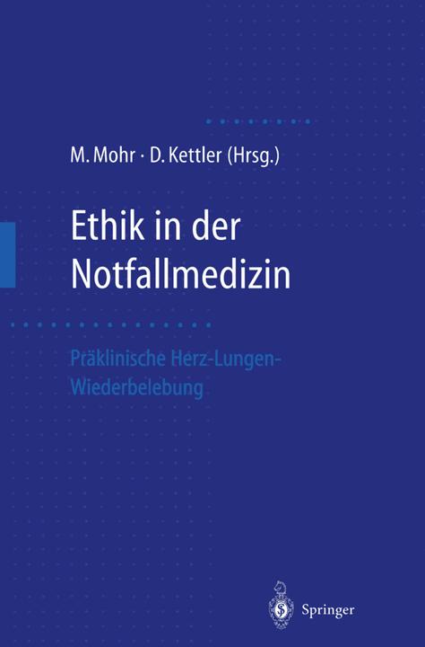 Actual product image Ethik in der Notfallmedizin (Dietrich Kettler, Michael Mohr, 2012)