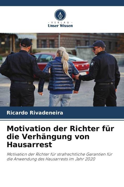 Immagine prodotto Motivation der Richter für die Verhängung von Hausarrest (Ricardo Rivadeneira, 2023)