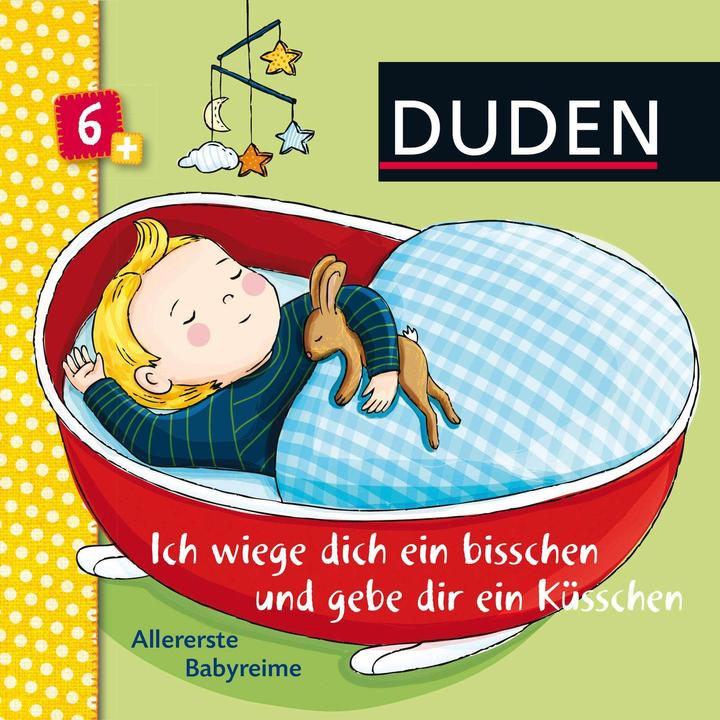 Produktbild Duden: Ich wiege dich ein bisschen und gebe dir ein KüsschenAllererste Babyreime (Deutsch)