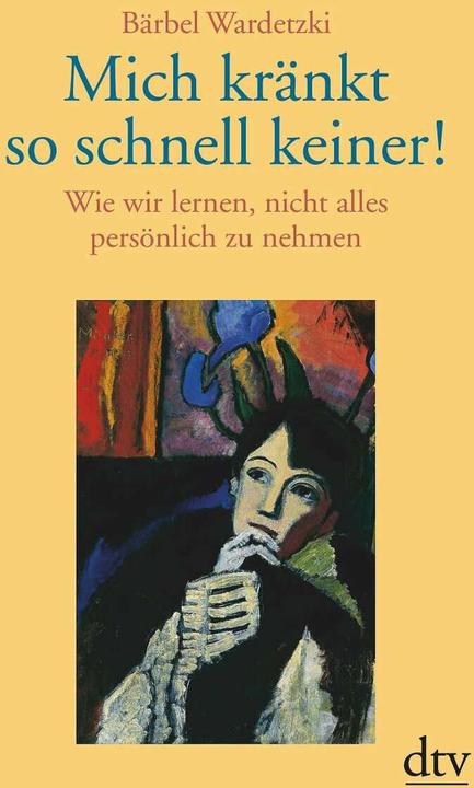 Produktbild Mich kränkt so schnell keiner! (Deutsch, Bärbel Wardetzki, 2005)