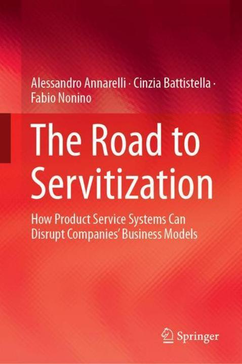 Actual product image The Road to Servitization (English, Alessandro Annarelli Cinzia Battistella Fabio Nonino, 2019)