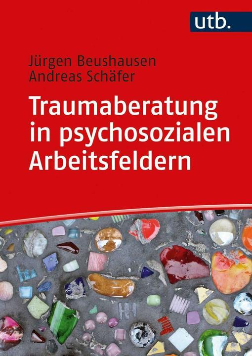 Immagine prodotto Traumaberatung in psychosozialen Arbeitsfeldern (Tedesco, Jürgen Beushausen, Andreas Schäfer, 2021)