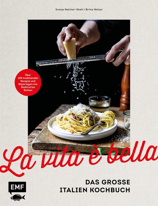 Image du produit La vita è bella – Das grosse Italien Kochbuch (Allemand, Svenja Mattner-Shahi, Britta Welzer, 2022)