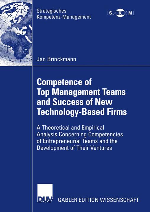Image du produit Competence of Top Management Teams and the Success of New Technology-Based Firms (Jan Brinckmann, 2007)