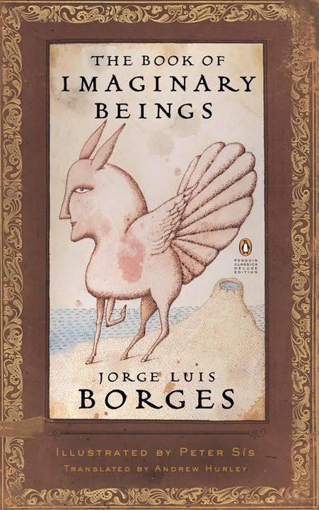 Actual product image The Book of Imaginary Beings (English, Jorge Luis Borges, Peter Sís, Andrew Hurley, 2006)